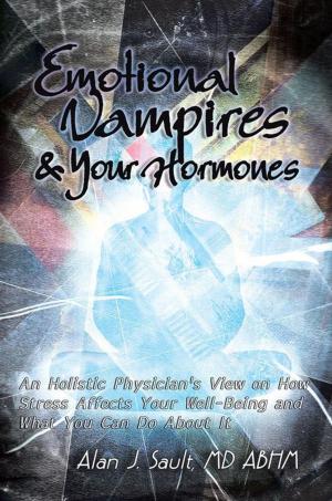 Cover of the book Emotional Vampires and Your Hormones by R. F. Licari