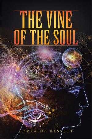 Cover of the book The Vine of the Soul by Karen J. Vivenzio RMT