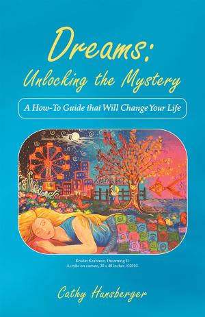 Cover of the book Dreams: Unlocking the Mystery by Miles Beccia