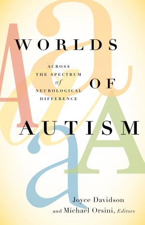 Cover of the book Worlds of Autism by Jonathan Sterne, Thomas A. Discenna, Toby Miller, Michael Griffin, Victor Pickard, Carol Stabile, Fernando P. Delgado, Amy M. Pason, Kathleen F. McConnell, Sarah Banet-Weiser, Alexandra Juhasz, Ira Wagman, Michael Z. Newman, Mark Howard, Ted Striphas, Jayson Harsin, Kembrew McLeod, Joel Saxe, Michelle Rodino-Colocino, Larry Gross, Arlene Luck