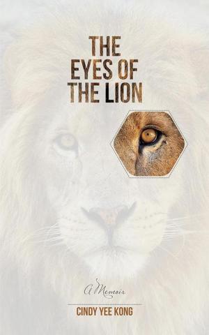 Cover of the book The Eyes of the Lion by Darwin M. Bayston, Daryn N. Teague