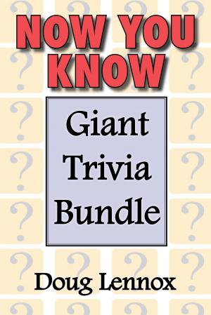 Cover of the book Now You Know — Giant Trivia Bundle by Richard Crouse