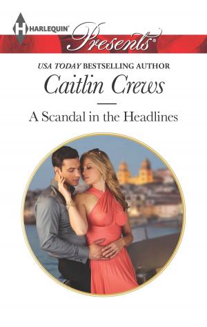 Cover of the book A Scandal in the Headlines by Tawny Weber