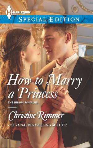 Cover of the book How to Marry a Princess by Caitlin Crews