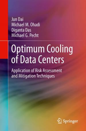 Cover of the book Optimum Cooling of Data Centers by Joseph I. Goldstein, Dale E. Newbury, Joseph R. Michael, Nicholas W.M. Ritchie, John Henry J. Scott, David C. Joy