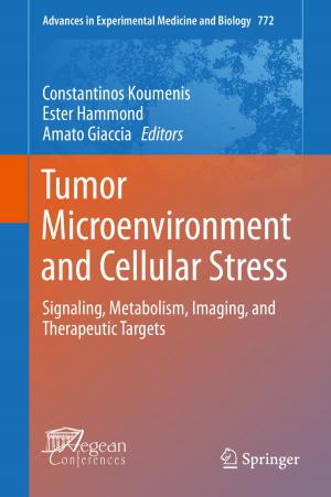 Cover of the book Tumor Microenvironment and Cellular Stress by Jemima Petch, Debra Creedy, W. Kim Halford