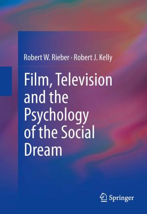 Cover of the book Film, Television and the Psychology of the Social Dream by Ian Berg, Imogen Brown, Roy Hullin