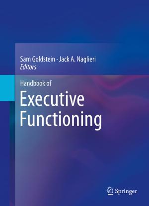 Cover of the book Handbook of Executive Functioning by Siamak Cyrus Khojasteh, Harvey Wong, Cornelis E.C.A. Hop