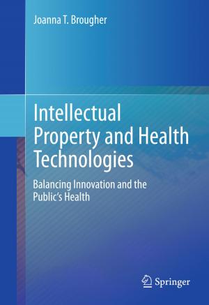 Cover of the book Intellectual Property and Health Technologies by Philippe Grelet, Dragutin Novak, Dirk Westra