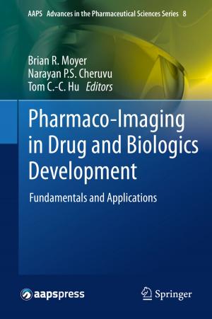 Cover of the book Pharmaco-Imaging in Drug and Biologics Development by D.A. Klyushin, S.I. Lyashko, D.A. Nomirovskii, Yu.I. Petunin, Vladimir Semenov