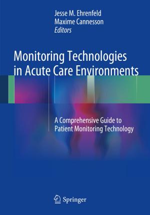 Cover of the book Monitoring Technologies in Acute Care Environments by James B. Seward, William D. Edwards, Donald J. Hagler, A. Jamil Tajik