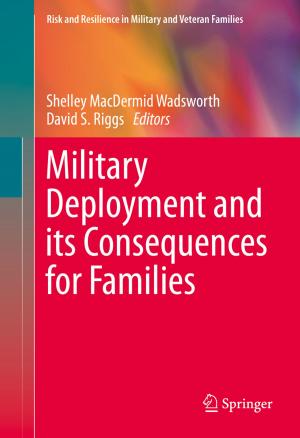 Cover of the book Military Deployment and its Consequences for Families by David Moore
