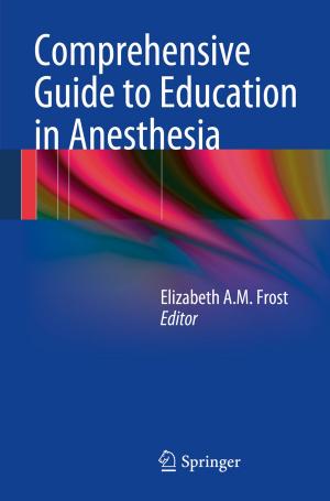 Cover of the book Comprehensive Guide to Education in Anesthesia by David M. Whitacre