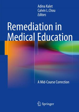 Cover of the book Remediation in Medical Education by Biren Shah, Gina Fundaro, Sabala Mandava