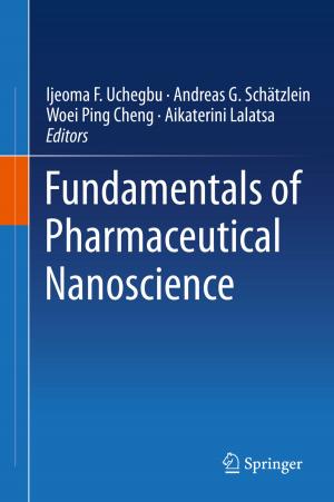 Cover of the book Fundamentals of Pharmaceutical Nanoscience by Remigijus Paulavičius, Julius Žilinskas