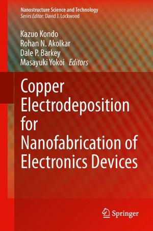 Cover of the book Copper Electrodeposition for Nanofabrication of Electronics Devices by Gopal B. Saha