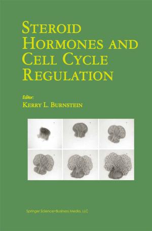 Cover of the book Steroid Hormones and Cell Cycle Regulation by Norbert P. de Bruijn, Fiona M. Clements