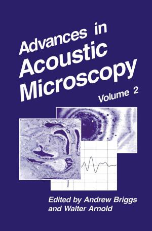 Cover of the book Advances in Acoustic Microscopy by Joseph A. Pereira, Peter H. Rossi, Eleanor Weber-Burdin, James D. Wright