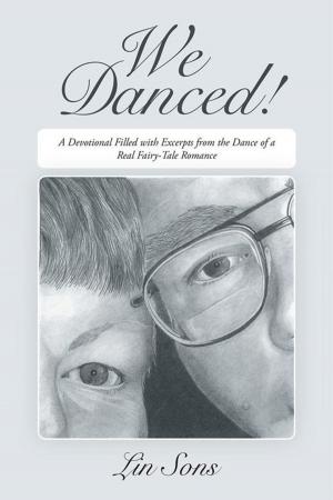 Cover of the book We Danced! by Linda K. Barnett
