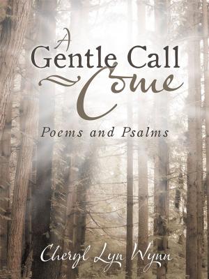 Cover of the book A Gentle Call—Come by Kate Hodges