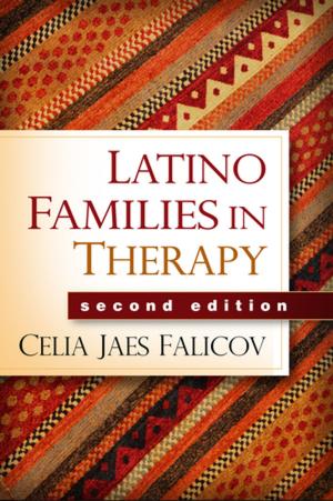 Cover of the book Latino Families in Therapy, Second Edition by Steven H. Zarit, PhD, Judy M. Zarit