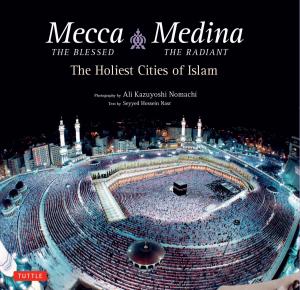 bigCover of the book Mecca the Blessed, Medina the Radiant by 