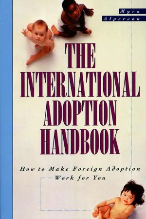 Cover of the book The International Adoption Handbook by Laurie Blum