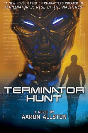 Cover of the book Terminator 3: Terminator Hunt by Sarah Porter