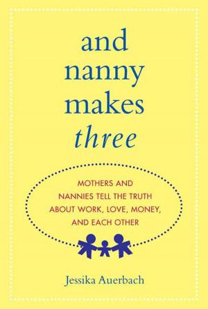 Cover of the book And Nanny Makes Three by Lou Manfredo
