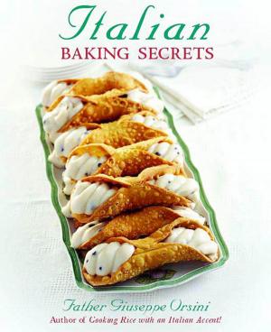 Cover of the book Italian Baking Secrets by Roshani Chokshi