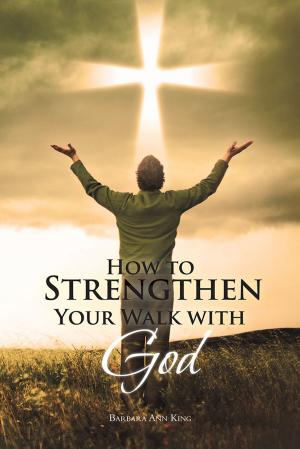 Cover of the book How to Strengthen Your Walk with God by Fred Richardson