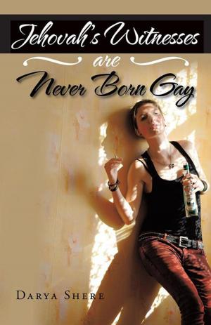 Cover of the book Jehovah's Witnesses Are Never Born Gay by C.B. Garris