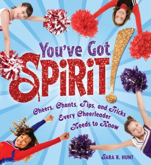 Cover of the book You've Got Spirit! by Tessa Kenan