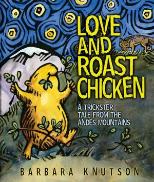 Cover of the book Love and Roast Chicken by Chris Monroe