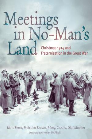Cover of the book Meetings in No Man's Land by Christobel Kent