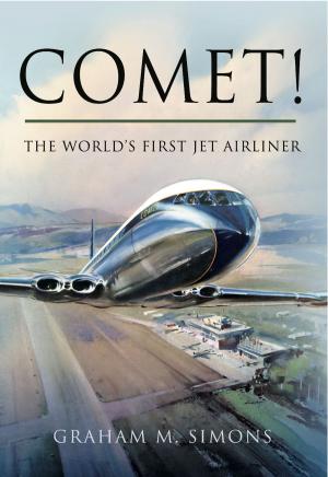 Cover of the book Comet! The World's First Jet Airliner by David Lassman, Nigel Lassman