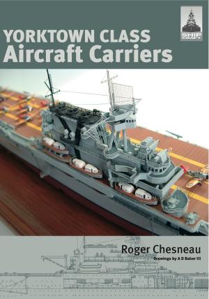 Cover of the book Yorktown Class Aircraft Carriers by Nick Van der Bijl
