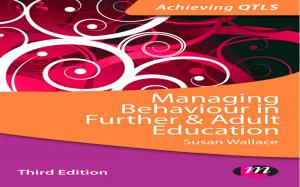 Cover of the book Managing Behaviour in Further and Adult Education by Daniel W. Wong, Kimberly R. Hall, Cheryl A. Justice, Lucy Wong Hernandez