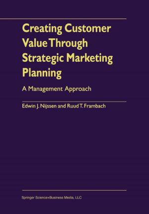Cover of the book Creating Customer Value Through Strategic Marketing Planning by Daniel Offer, Eric Ostrov, K.I. Howard, R. Atkinson