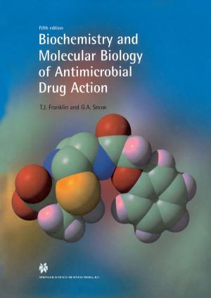 Cover of the book Biochemistry and Molecular Biology of Antimicrobial Drug Action by Cassia Spohn, Julie Horney