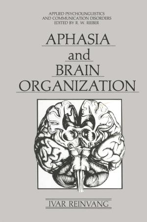Cover of the book Aphasia and Brain Organization by Lena Nilsson Schönnesson, Michael W. Ross