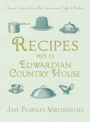 Cover of the book Recipes from an Edwardian Country House by T.D. Jakes
