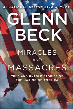 Cover of the book Miracles and Massacres by Jerome R. Corsi, Ph.D.