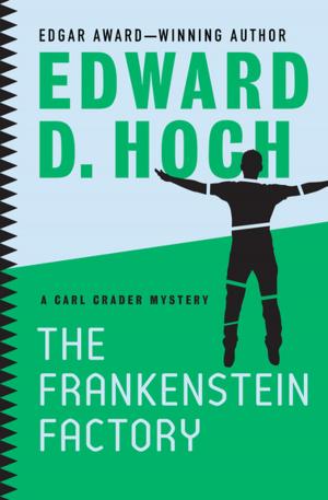 Cover of The Frankenstein Factory by Edward D. Hoch, MysteriousPress.com/Open Road