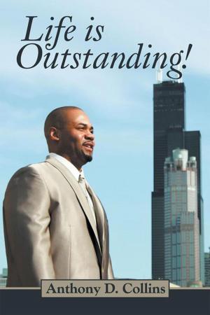 Cover of the book Life Is Outstanding by James Scott Bell