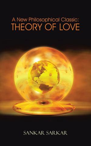 Cover of the book A New Philosophical Classic: Theory of Love by Valerian Mendonça