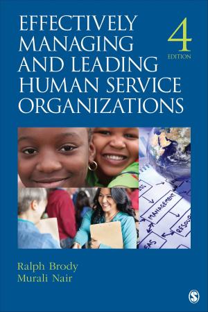 Cover of the book Effectively Managing and Leading Human Service Organizations by B N Ghosh