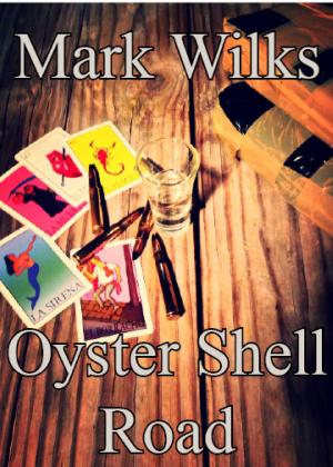 Cover of the book Oyster Shell Road by A.M. Zuniga