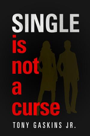 Cover of the book Single Is Not A Curse by Sidney Cris