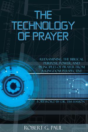 Cover of the book The Technology of Prayer by P- Spot
